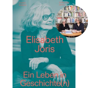 Elisabeth Joris – Ein Leben in Geschichte(n)