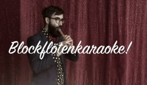 Blockflötenkaraoke