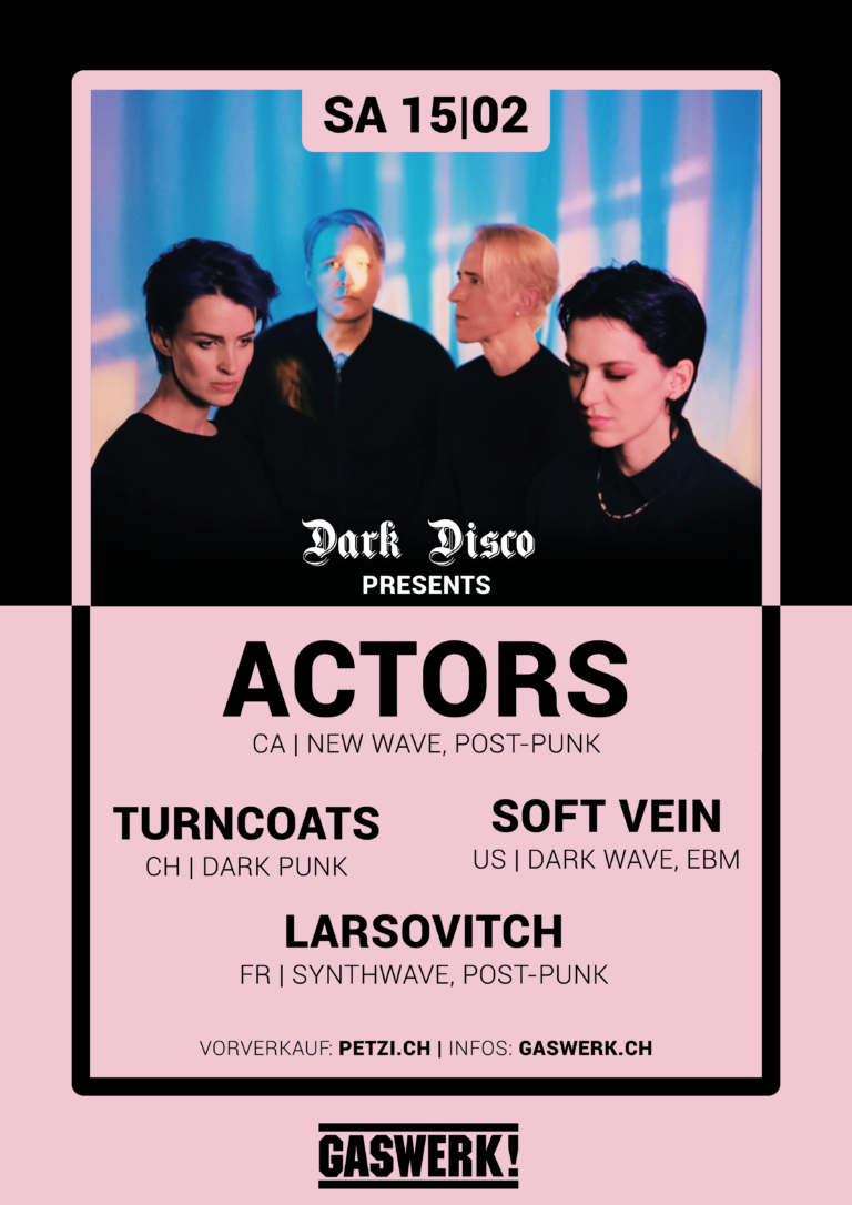 Actors (CA) // Soft Vein (US) // Turncoats (CH) // Larsovitch (FR)